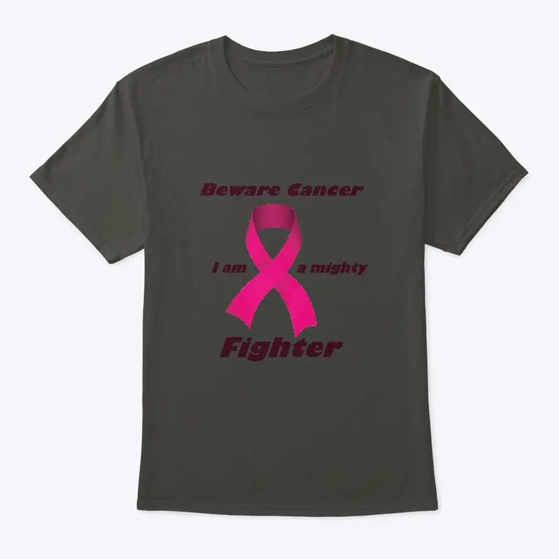 Beware Cancer I'm a Fighter