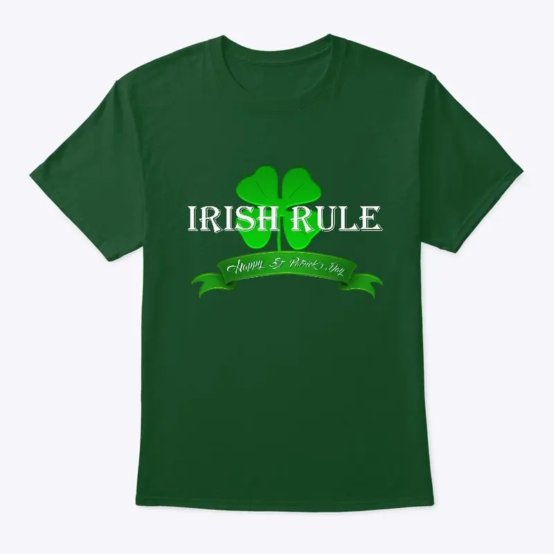 Irish Rule Happy St. Patricks Day